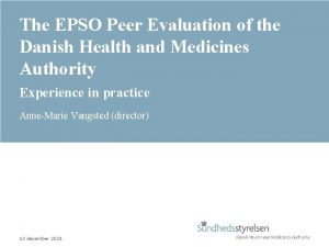 The EPSO Peer Evaluation of the Danish Health