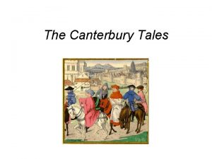 The Canterbury Tales Purpose is twofold 1 To