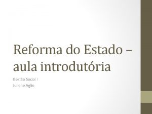 Reforma do Estado aula introdutria Gesto Social I