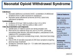 Neonatal Opioid Withdrawal Syndrome Definitions Neonatal abstinence syndrome