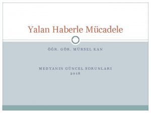 Yalan Haberle Mcadele R GR MRSEL KAN MEDYANIN