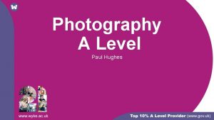 Photography A Level Paul Hughes Photography at Wyke