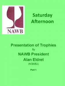 Saturday Afternoon Presentation of Trophies By NAWB President