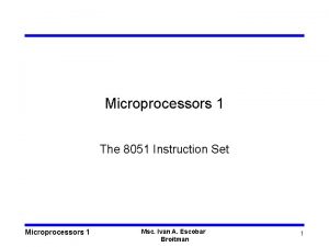 Microprocessors 1 The 8051 Instruction Set Microprocessors 1
