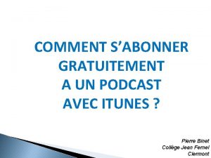 COMMENT SABONNER GRATUITEMENT A UN PODCAST AVEC ITUNES