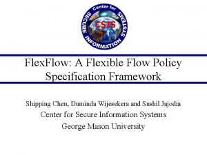 Flex Flow A Flexible Flow Policy Specification Framework