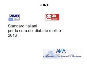 FONTI METODOLOGIA Standard italiani per la cura del