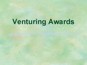 Venturing Awards Venturing Recognitions Bronze Gold Silver Ranger