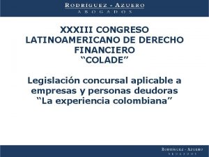 XXXIII CONGRESO LATINOAMERICANO DE DERECHO FINANCIERO COLADE Legislacin