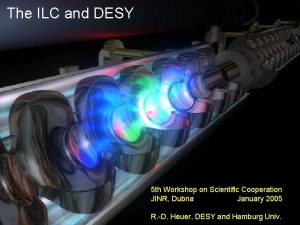 The ILC and DESY 5 th Workshop on