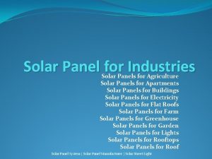 Solar Panel for Industries Solar Panels for Agriculture