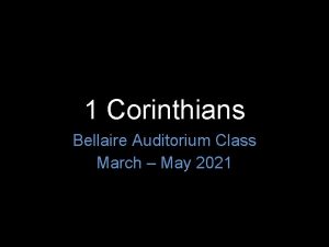 1 Corinthians Bellaire Auditorium Class March May 2021