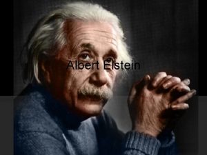 Albert Eistein Tentang Eistein Albert Einstein lahir di