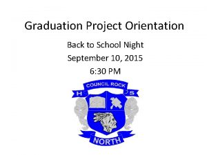 Graduation Project Orientation Back to School Night September