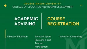 GEORGE MASON UNIVERSITY COLLEGE OF EDUCATION AND HUMAN