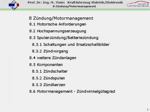 Prof Dr Ing M Thein KraftfahrzeugElektrikElektronik 8 ZndungMotormanagement