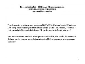 Processi aziendali FMECA e Risk Management DOTT FRANCESCO