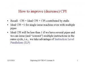 How to improve decrease CPI Recall CPI Ideal