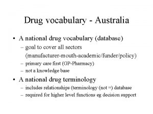 Drug vocabulary Australia A national drug vocabulary database