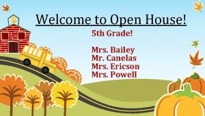 Welcome to Open House 5 th Grade Mrs