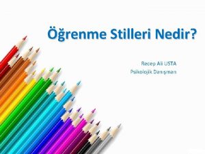 renme Stilleri Nedir Recep Ali USTA Psikolojik Danman