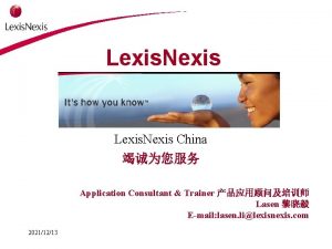 Lexis Nexis China Application Consultant Trainer Lasen Email