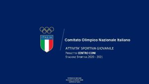 Comitato Olimpico Nazionale Italiano ATTIVITA SPORTIVA GIOVANILE PROGETTO