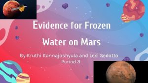 Evidence for Frozen Water on Mars By Kruthi