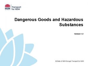 Dangerous Goods and Hazardous Substances Version 1 3