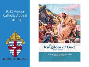 2021 Annual Catholic Appeal Training 2021 ACA Training