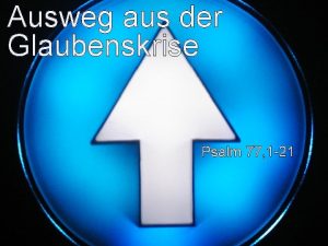 Ausweg aus der Glaubenskrise Psalm 77 1 21