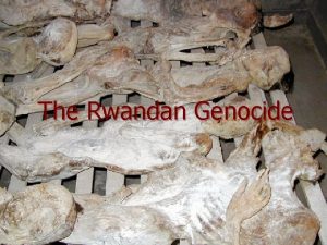 The Rwandan Genocide Background Information RWANDA GAINED INDEPENDENCE