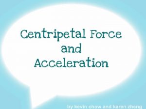 Centripetal Acceleration is a vector quantity because it