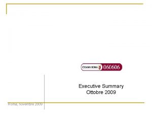 Executive Summary Ottobre 2009 Roma novembre 2009 Volumi