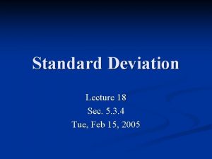 Standard Deviation Lecture 18 Sec 5 3 4