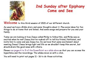 2 nd Sunday after Epiphany Come and See