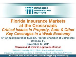 Florida Insurance Markets at the Crossroads Critical Issues