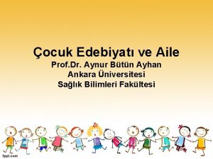 ocuk Edebiyat ve Aile Prof Dr Aynur Btn