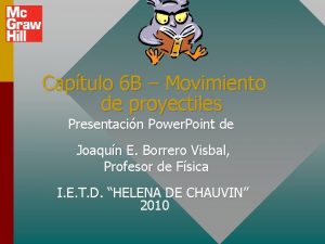 Captulo 6 B Movimiento de proyectiles Presentacin Power