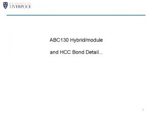 ABC 130 Hybridmodule and HCC Bond Detail 1