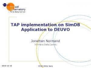 TAP implementation on Sim DB Application to DEUVO