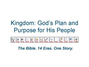 Kingdom Gods Plan and Purpose for His People