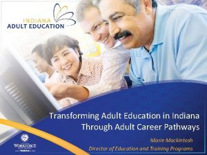 Transforming Adult Education in Indiana Through Adult Career