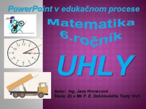 Power Point v edukanom procese UHLY Autor Ing