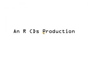 An R CDs Production lies threats humiliation slander