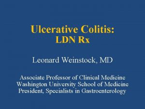 Ulcerative Colitis LDN Rx Leonard Weinstock MD Associate