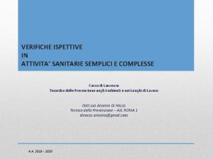 VERIFICHE ISPETTIVE IN ATTIVITA SANITARIE SEMPLICI E COMPLESSE