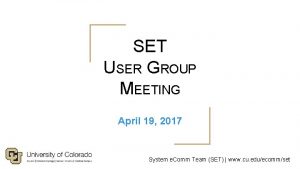 SET USER GROUP MEETING April 19 2017 System