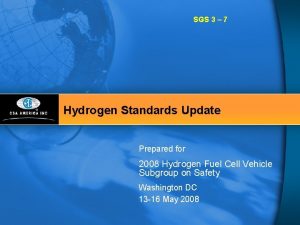 SGS 3 7 Hydrogen Standards Update Prepared for