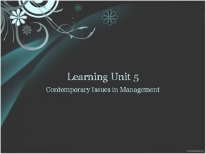 Learning Unit 5 Contemporary Issues in Management Outcomes